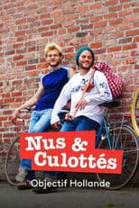 Nus et culottés : Objectif Hollande