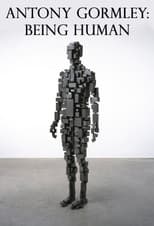 Antony Gormley: Being Human