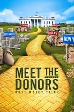 Meet the Donors: Does Money Talk?