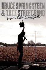Bruce Springsteen & the E Street Band: London Calling Live in Hyde Park