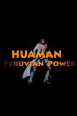 Huaman: The Peruvian Power