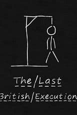 The Last British Execution