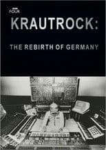 Krautrock: The Rebirth of Germany
