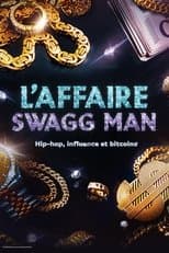 L'affaire Swagg Man : Hip-hop, influence et bitcoin