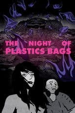 The Night of Plastic Bags
