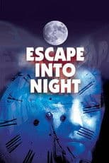 Escape Into Night