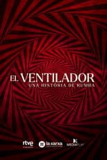 El ventilador. Una història de rumba