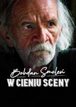Bohdan Smoleń. W cieniu sceny
