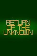 Return of the Unknown