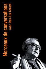 Fragments of Conversations with Jean-Luc Godard