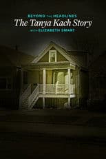 Beyond the Headlines: The Tanya Kach Story with Elizabeth Smart