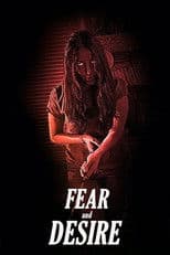 Fear and Desire