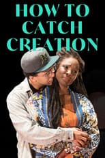 How to Catch Creation