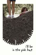 I'll Be in the Pink Hat