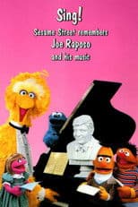 Sing! Sesame Street Remembers Joe Raposo and His Music