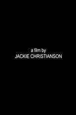 A Film by Jackie Christianson