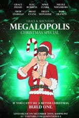The Megalopolis Christmas Special