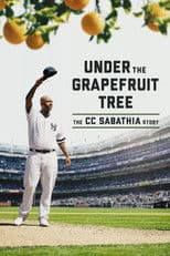 Under The Grapefruit Tree: The CC Sabathia Story