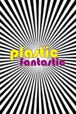 Plastic Fantastic