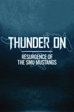 Thunder On: Resurgence of The SMU Mustangs