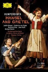 The Metropolitan Opera: Hansel and Gretel