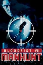 Bloodfist 7: Manhunt