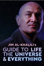 Jim Al-Khalili's Guide to Life, the Universe and Everything