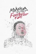Makassar Is a City for Football Fans