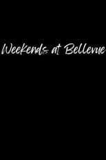 Weekends at Bellevue