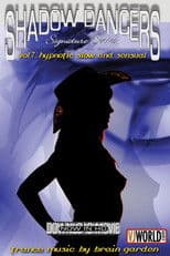 Shadow Dancers Vol 7. Hypnotic, Slow & Sensual