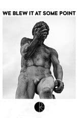 We Blew It At Some Point