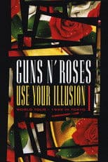 Guns N' Roses: Use Your Illusion I - World Tour - 1992 In Tokyo