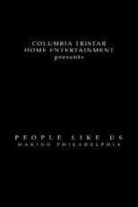 People Like Us: Making 'Philadelphia'