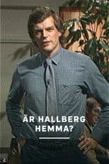 Är Hallberg hemma?