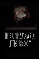 This Unnameable Little Broom