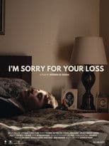 I'm Sorry For Your Loss