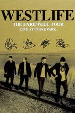 Westlife: The Farewell Tour - Live at Croke Park