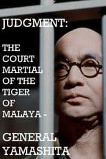Judgment: The Court Martial of the Tiger of Malaya — General Yamashita