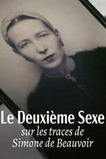 Le deuxième sexe : Sur les traces de Simone de Beauvoir