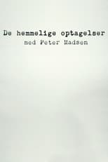 De hemmelige optagelser med Peter Madsen