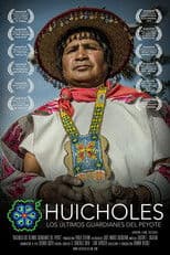 Huicholes: The Last Peyote Guardians