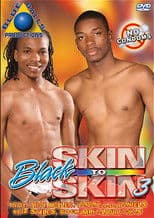 Black Skin to Skin 3