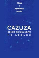 Cazuza - A Leblon Night's Dream