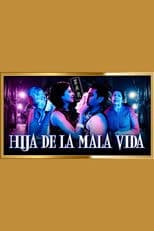 Hija de la mala vida