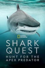 Shark Quest: Hunt For The Apex Predator