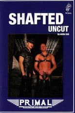 Shafted Uncut