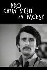 Kdo chytá štěstí za pačesy