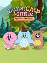 Luna, Chip & Inkie: Adventure Rangers Go