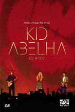 Kid Abelha 30 Anos - Multishow Ao Vivo