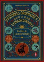 Histoires ordinaires et extraordinaires